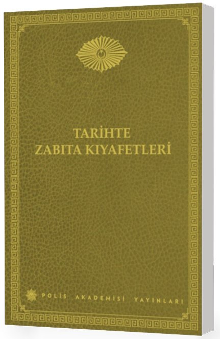 Söz Varlığına Katkıları Bağlamında Tarihte Zabıta Kıyafetleri