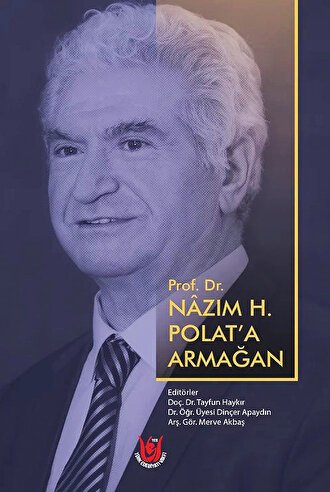 Prof.Dr. Nâzım H. Polat Hoca için bir armağan